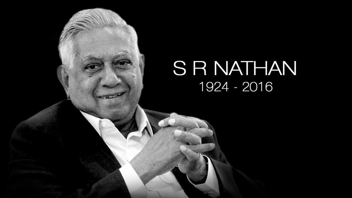 We are deeply saddened by the passing of our Former President 
Mr S R Nathan.