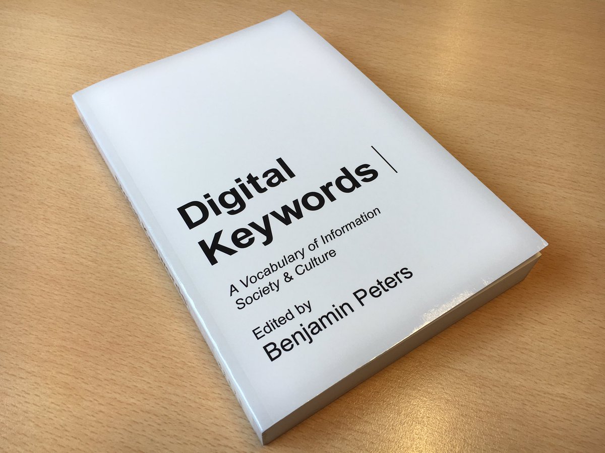 jwyg's tweet image. New book on &quot;Digital Keywords&quot;, 40 years after Raymond Williams&apos;s classic. Great lineup: press.princeton.edu/titles/10696.h…