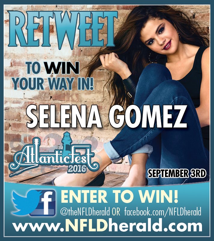 TheNfldHerald's tweet photo. Surprise! We have one more set of tickets to give away! RT to win tickets to @AtlanticFestCa ft. @selenagomez !!! https://t.co/DoyH0GtFN1