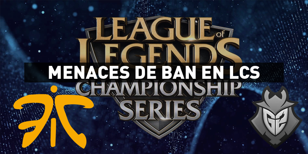 CONNECTESPORT's tweet photo. .@FNATIC et @G2esports menacés de ban des LCS #LeagueOfLegends https://t.co/BIKrqJ8x1b #esport https://t.co/zT8ocr5LoB