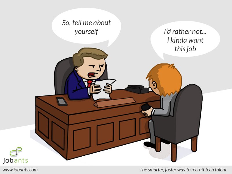 jobants's tweet image. Said no interviewee ever!
#JobAnts #InterviewFun