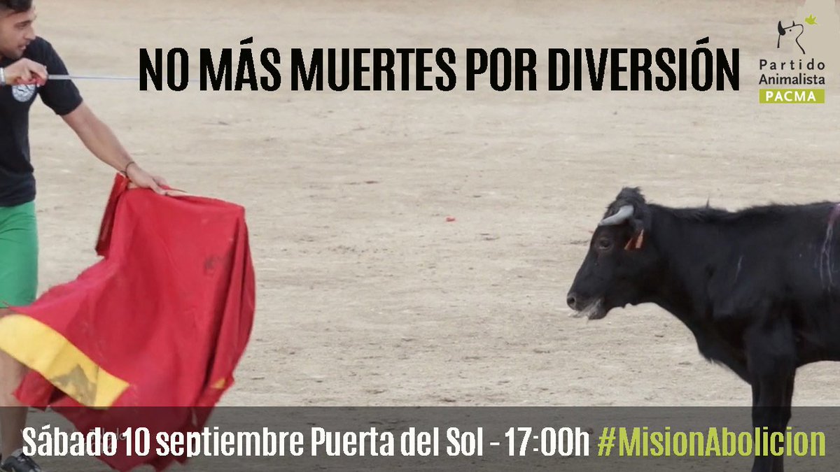 PartidoPACMA's tweet photo. No queremos un país donde esto sea considerado cultura. Hagamos historia el 10 de septiembre en la Puerta del Sol. https://t.co/PEaPBUJwMM