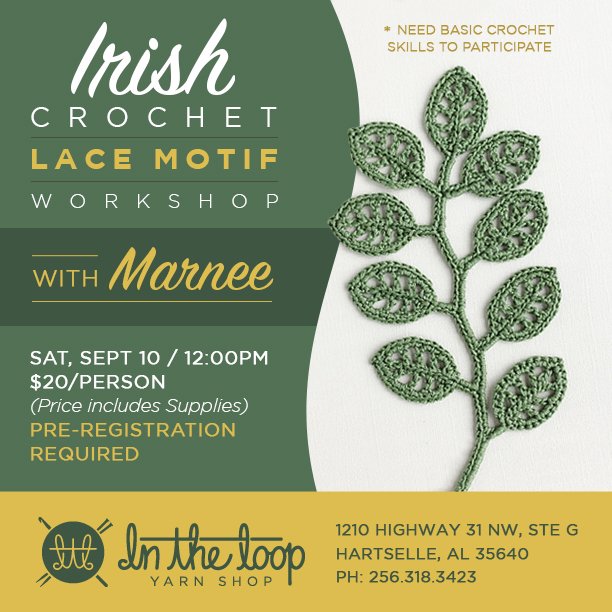 Irish Crochet workshop Sept 10 #irishcrochet #intheloopyarnshop #crochet #yarnshop