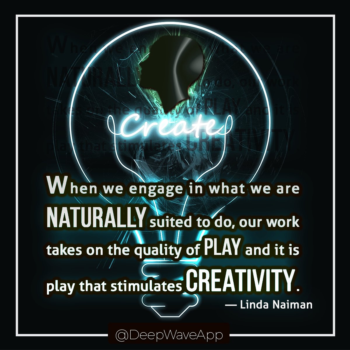 DeepWaveApp's tweet image. When we engage in what we&apos;re naturally suited to do work takes on the quality of play. Play stimulates creativity.RT
