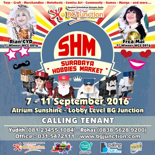 SHM (Surabaya Hobbies Market) 2016 | 7-11 Sept 2016 | Calling Tenant | Atrium Lobby <a href="/bgjunctionsby/">BG Junction</a> | @VIOLENCE_ENT