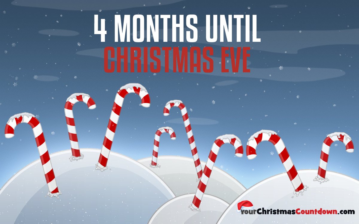 Your Christmas Countdown Pa Twitter 4 Months Until Christmas Eve Https T Co 08kjvawqc2 Family Xmas Ilovexmas Itsnearlychristmas Besttime Love Https T Co Uxekn2jjaw Twitter