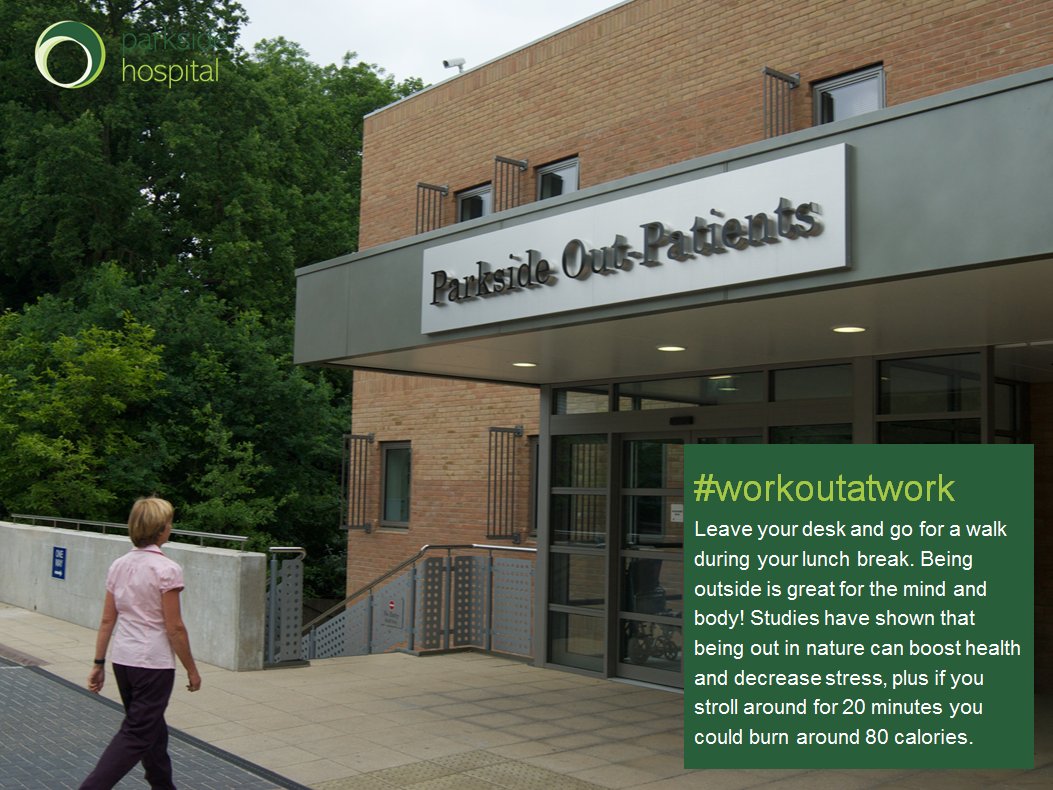 ParksideHosp's tweet image. By going for a 20 minute walk during your lunch break today you could burn 80 calories #workoutatwork #workhealthy
