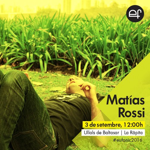🌟 artistes #Eufònic2016: obrint el vermut als Ullals, MATÍAS ROSSI DJ dels gran <a href="/bradien/">Bradien</a>, sabiesa als plats!