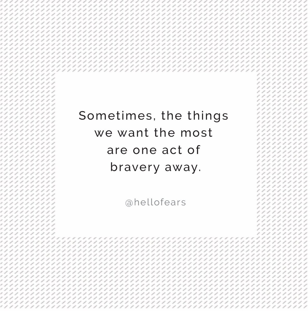 HelloFears's tweet image. One act of bravery away #hellofears