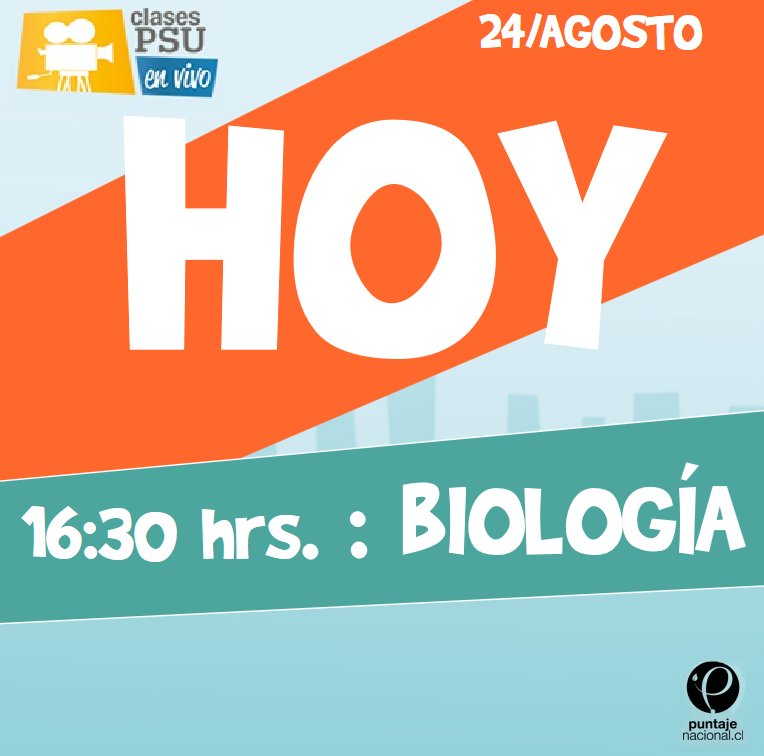 HOY / clase en #streaming de Biología a las 16:30 hrs.. No te la pierdas en puntajenacional.cl!
