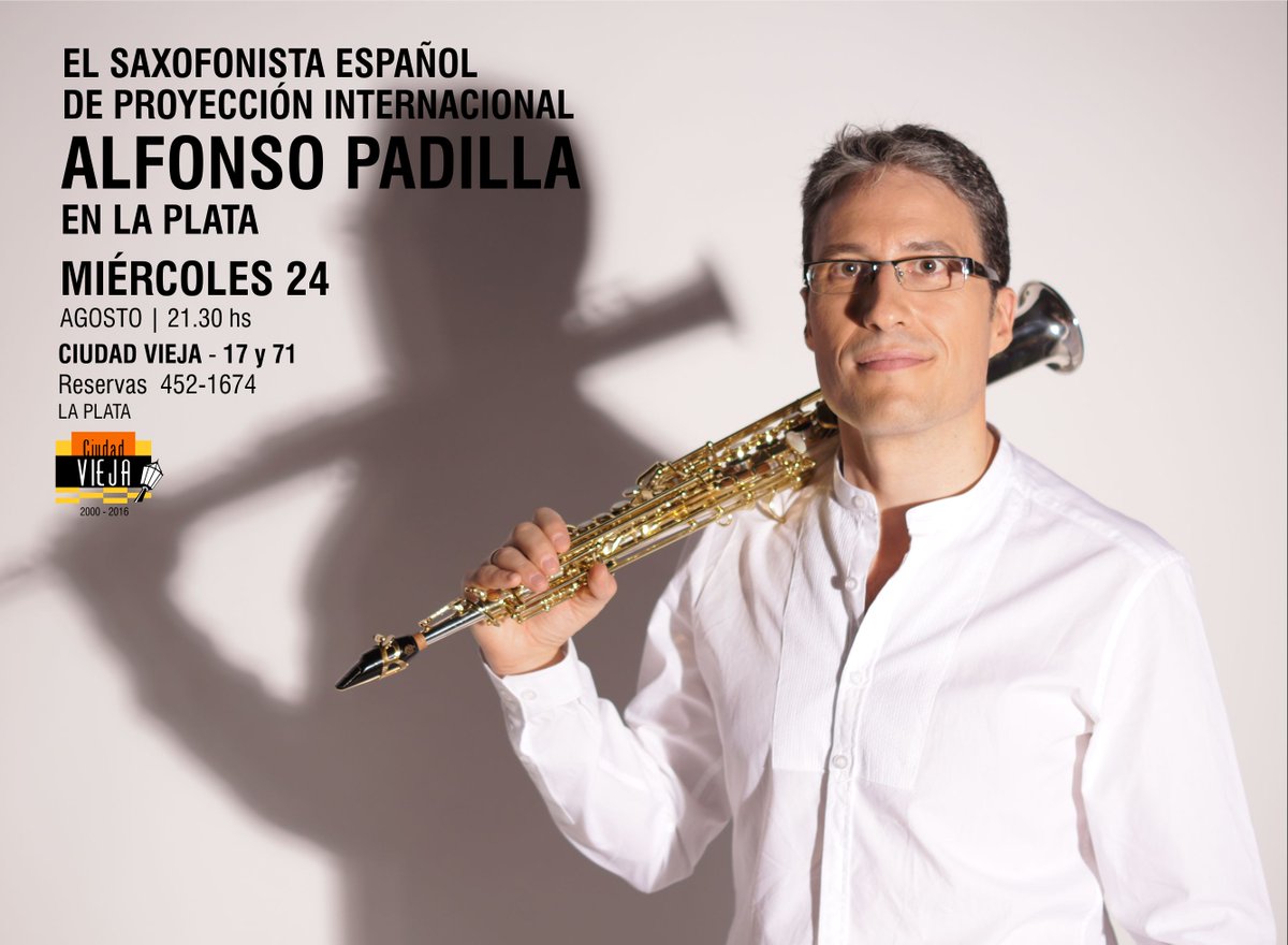 De España a #LaPlata MIER 24 | 21:30 hs: El saxofonista <a href="/alfonsopadilla0/">ALFONSO PADILLA</a>  Reservas 452-1674