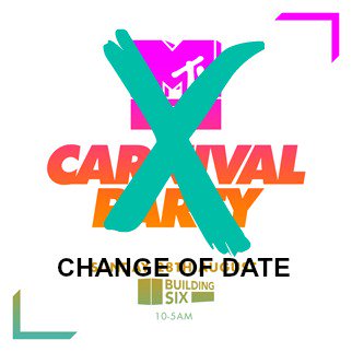 REMINDER: MTV Carnival Party will NOT Be taking place this weekend. The date has been changed to 30th September.