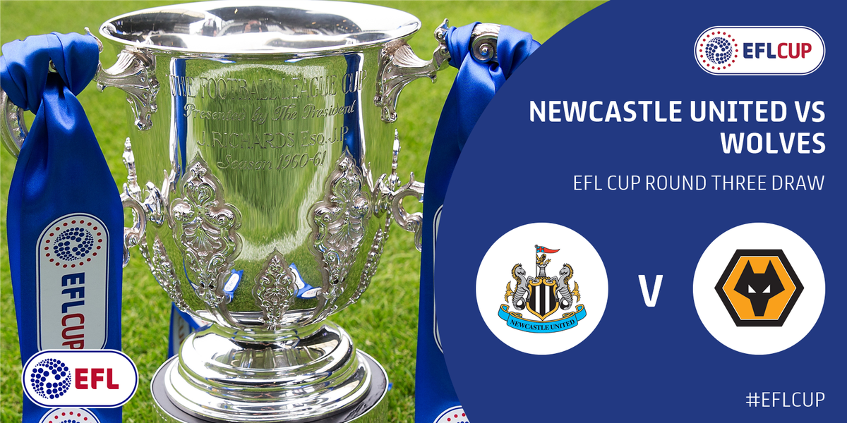 Carabao_Cup's tweet photo. #EFLCup Round Three draw: @NUFC v @OfficialWolves. https://t.co/1DwuTUbRpI