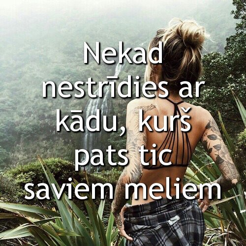 Nekad nestrīdies...