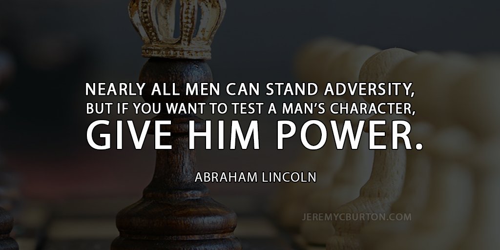 jeremyburton's tweet photo. "Nearly all men can stand adversity, but if you want to test a man's character, give him power."

-Abraham Lincoln https://t.co/riOn4a1ib0