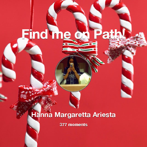 Find me on #Path now! Go to path.com/profile/1NX5Bg