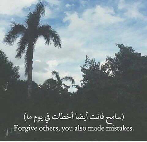 Live_1English's tweet photo. Forgive others, you also made mistakes .

سامح فأنت أيضا اخطأت في يوماً ما .. https://t.co/GnXTDTQip0