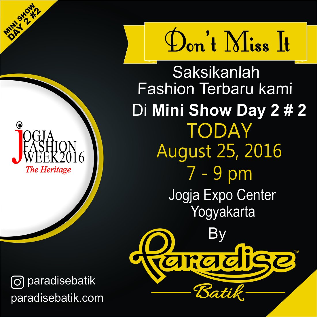 Don't miss it! #minishow #paradisebatik #jogjafashionweek2016