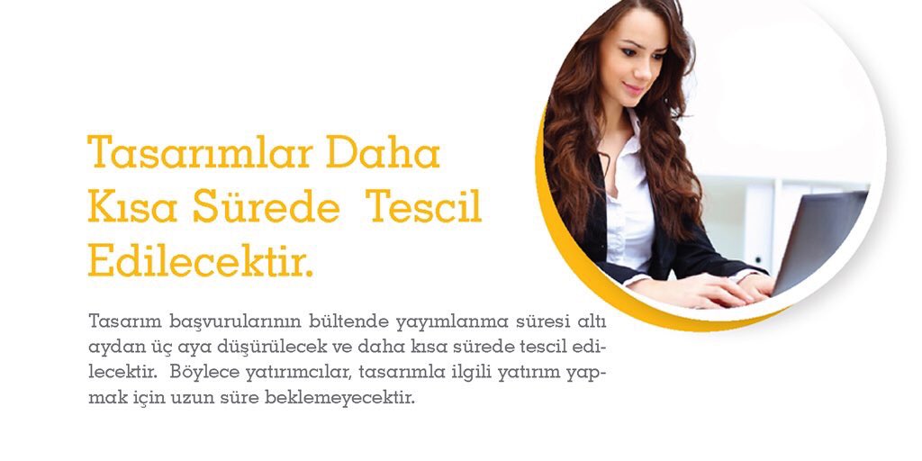 Sınai Mülkiyet Kanun Tasarısı ile;

Tasarım başvuruları daha kısa sürede tescil edilecek.