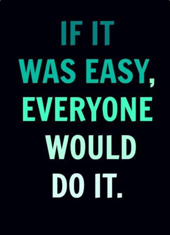 Sociota_Net's tweet photo. https://t.co/9kcFUmFuBQ If it was Easy, Everyone would do it. #thursdaythoughts https://t.co/jihRs3mQOQ