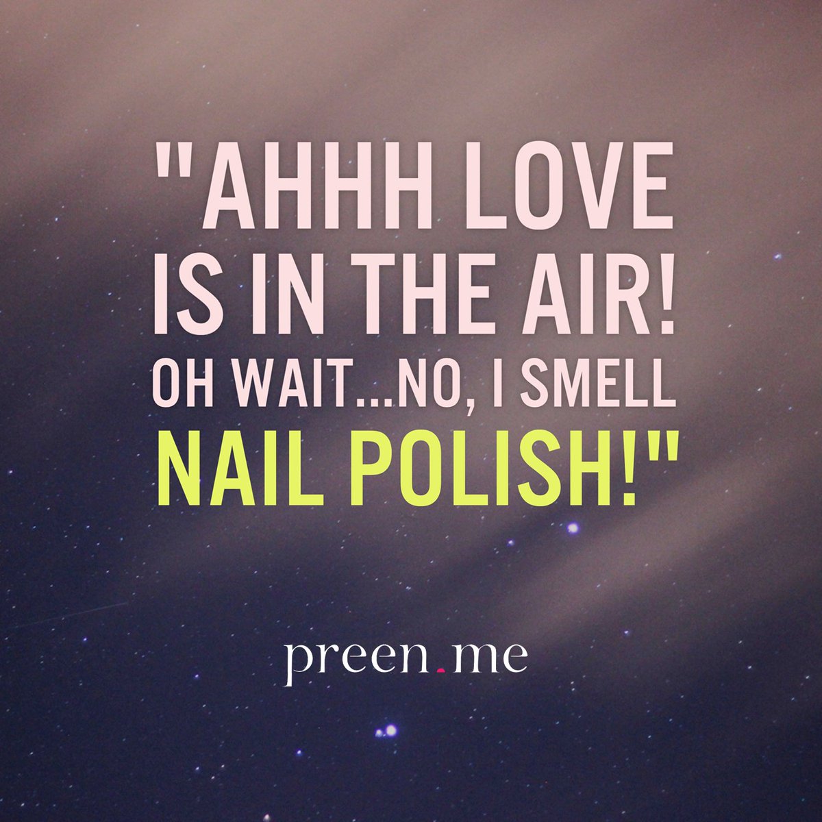 preendotme's tweet photo. "AH #love is in the air! Oh wait... no, I smell #NAILpolish!!" @preendotme #NailsQuote #ManiQuote #BeautyQuote #QOTD https://t.co/QdjJssEQ9S