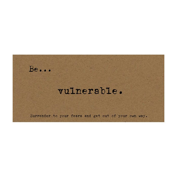 StudioPennyLane's tweet photo. "Be...Vulnerable. Surrender to your fears and get out of your own way." https://t.co/CiD4QyouhB