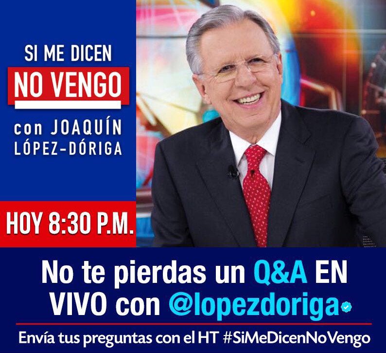 nmas's tweet photo. Joaquín @lopezdoriga vuelve con debates como no habías visto. Participa hoy a las 8:30 en el Q&amp;A #SiMeDicenNoVengo https://t.co/yXFYzMKlbT