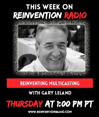 steveolsher's tweet image. STAY TUNED w/ @GaryLeland @ 1 PT. #Multicasting, #content creation, #podcast network. ReinventionRadio.com