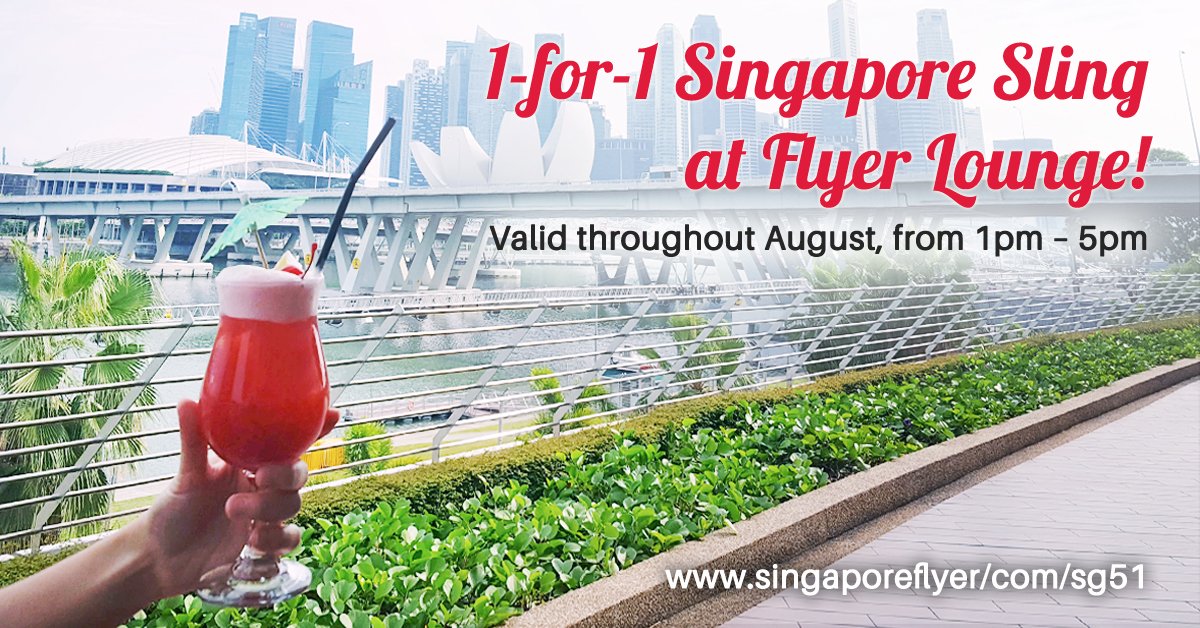 Last week to 1-for-1 Singapore Sling, only at our Flyer Lounge. More info at singaporeflyer.com/sg51/