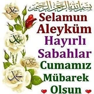 GÜNAYDIN.   HAYIRLI.  SABAHLAR. ASIL. TÜRK.  MILLETI.  CUMANIZ.  MÜBAREK. OLSUN