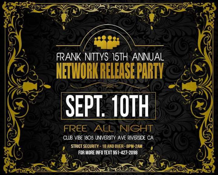 MrFrankNittyLBC's tweet photo. Frank Nittys 15th annual network party #Sept10th @ the VIBE in Riverside. EVERYBODY IS INVITED! #FreeFood #FreeEntey https://t.co/vnmxCd0OtZ