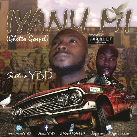 dream_harold's tweet photo. #FreeAd "New Mp3 Music: Iyanu Mi (Ghetto Gospel)" by @mr_SixtusYBD read more here: https://t.co/cypuujmwNT https://t.co/vBId6IeAkY