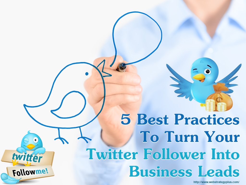 chandra_web's tweet image. 5 Best Practices To Turn Your Twitter Follower Into Business Leads - bit.ly/2afEMcV #WebStrategyPlus