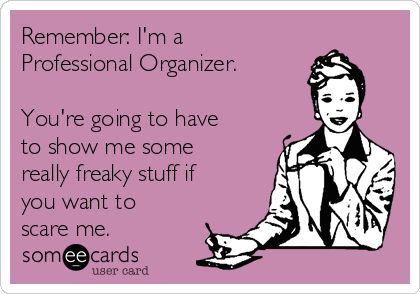 organized_now's tweet image. Believe me, we've seen it all! Your secrets are safe with us :) #ProfessionalOrganizer organizedsolutions.ca