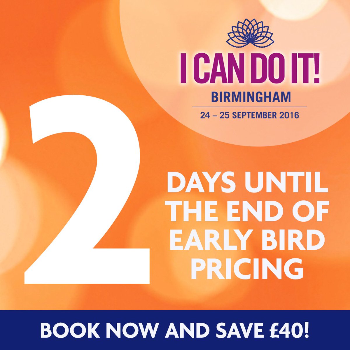 HayHouseUK's tweet photo. Just 2 days of early bird pricing for I Can Do It! to go. Book now and save £40: https://t.co/ZKv2p8Zty8 #ICDIUK https://t.co/XrPd0G1dWP