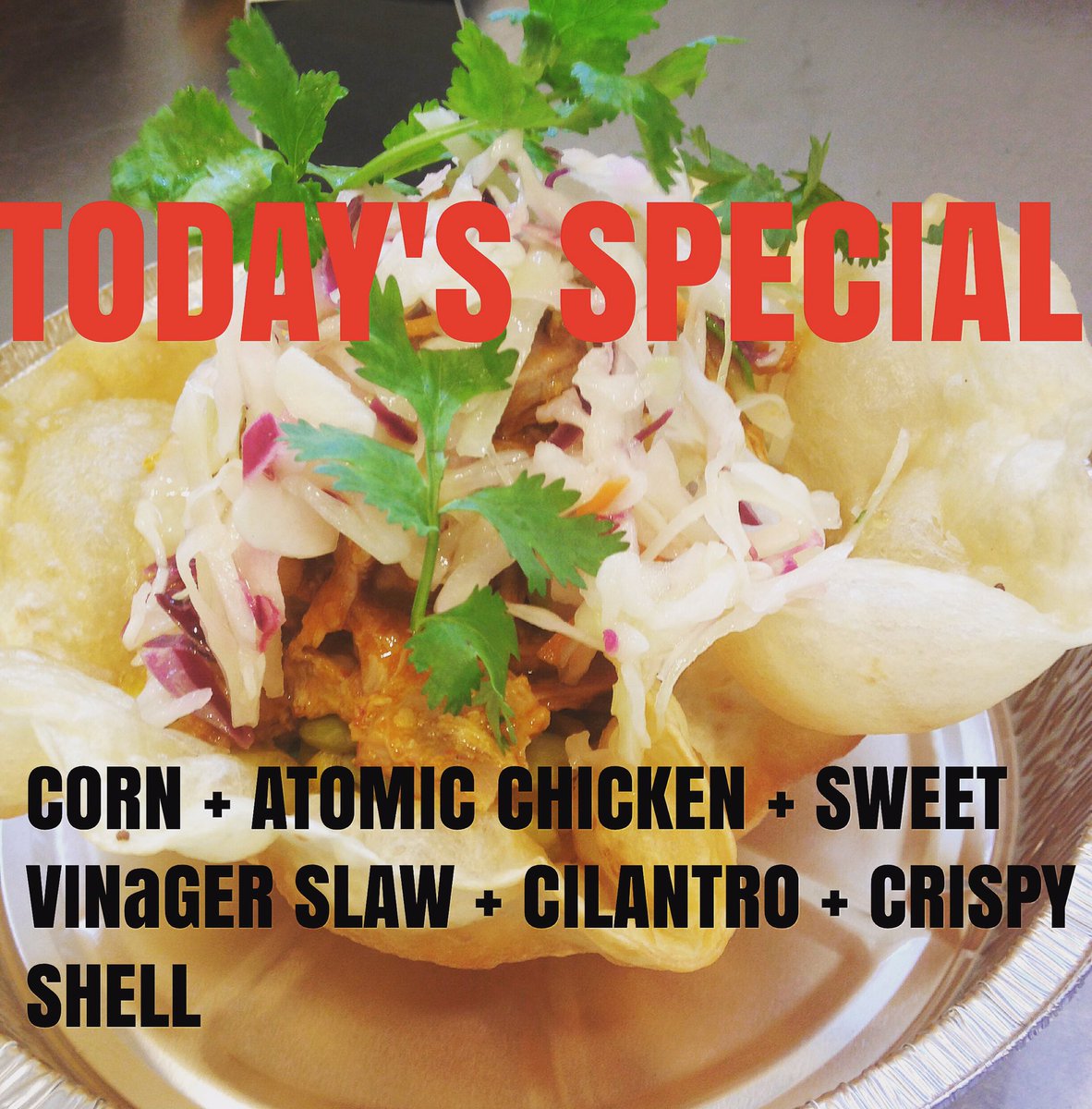 ChickenAtomic's tweet image. Today's special: roasted corn, Atomic chicken, slaw, &amp;amp; cilantro in a crispy shell! Get it while you can! #food