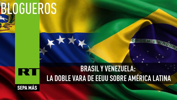 Brasil y Venezuela: la doble cara de EE.UU. sobre América Latina es.rt.com/4oej #blogsRT