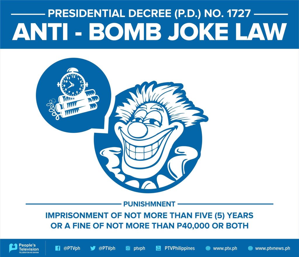 FYI PD 1727 or "AntiBomb Joke Law" penalizes offenders w
