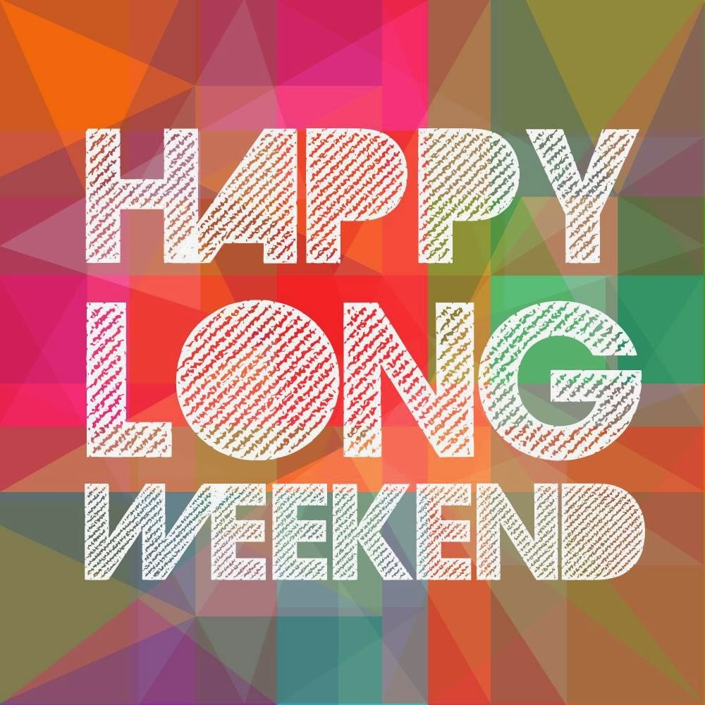 Resultado de imagen para enjoy the long weekend