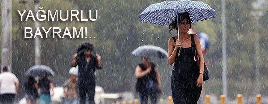 YAĞMURLU BAYRAM!..
burasicanakkale.com