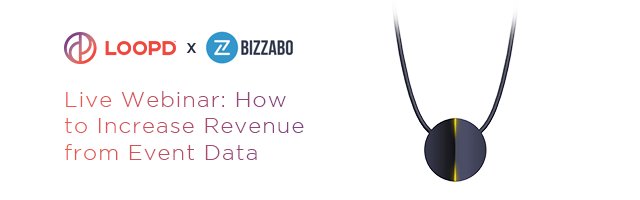 loopd's tweet image. Learn how to increase revenue from #event data on our upcoming #webinar with @Bizzabo. bit.ly/2cLN3Kr