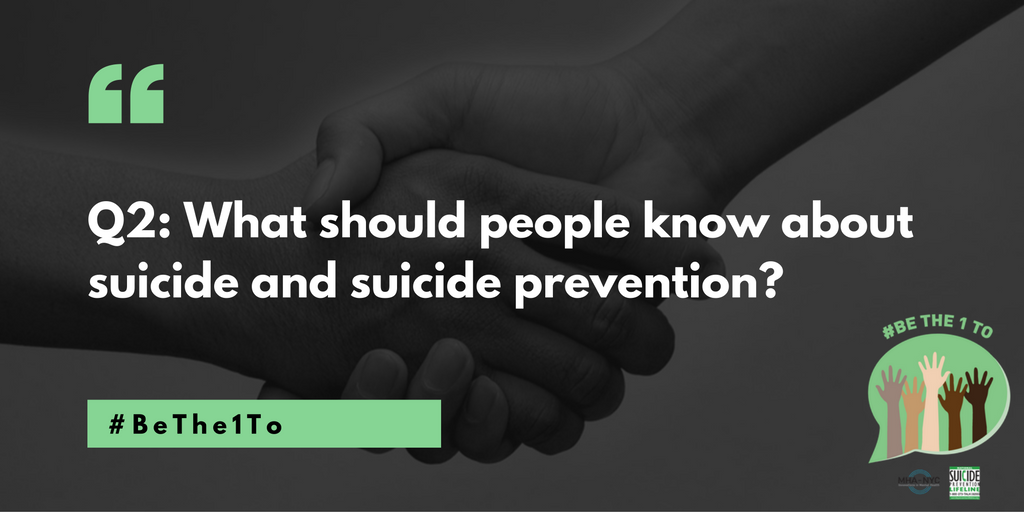 988Lifeline's tweet photo. Q2: What should people know about suicide and suicide prevention? #BeThe1To https://t.co/sSIcHhGbyL