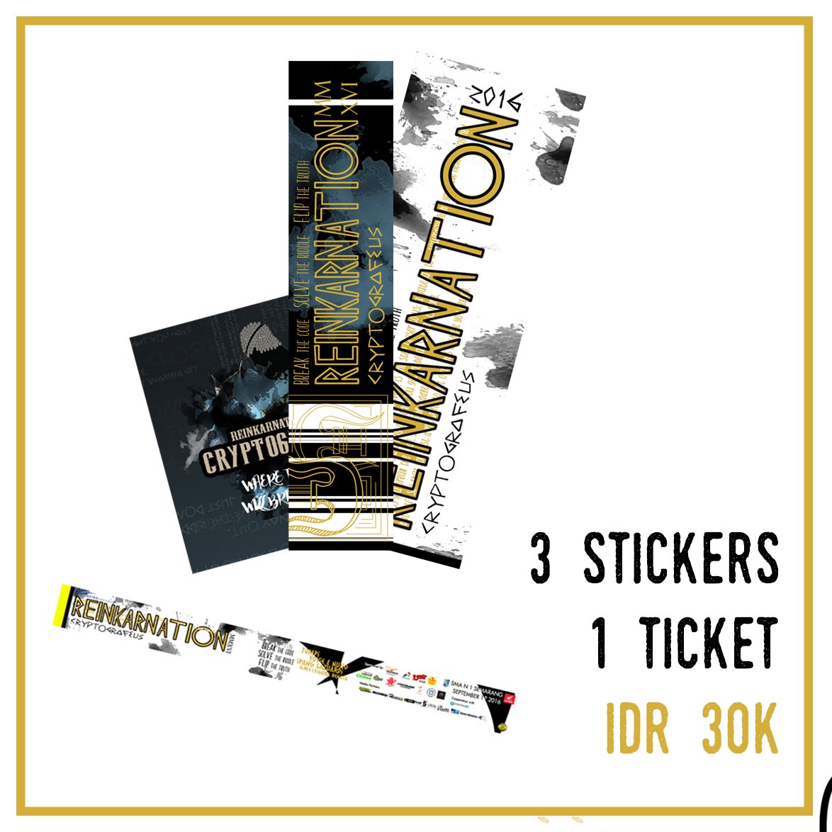 MERCHANDISE
• 3 Stiker, IDR 30K
1 tiket reinkarnation
• 1 T-Shirt, IDR 90K
3 tiket Reinkarnation