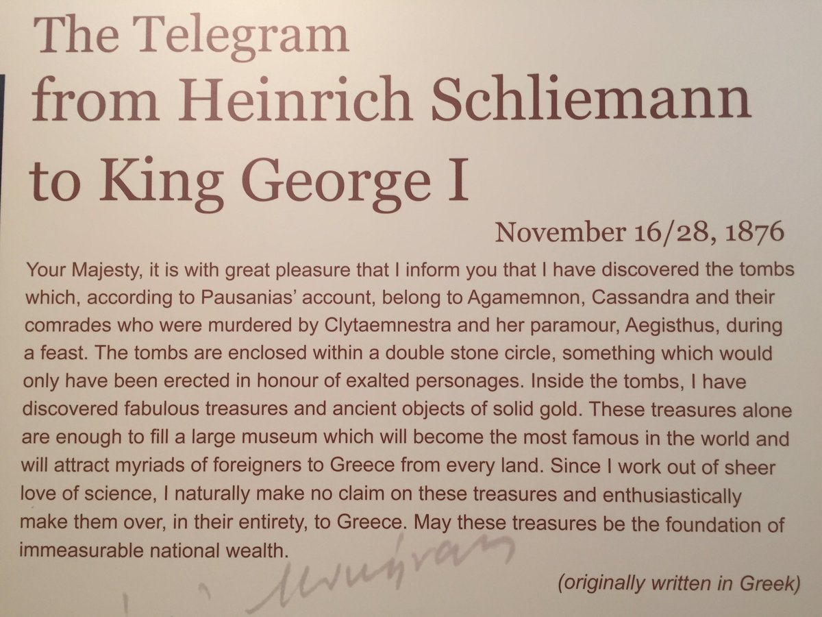 Forse dovremmo ricordare: il telegramma di Schliemann a re Giorgio quando trova il tesoro di Agamennone.