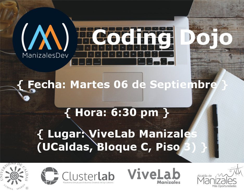 meetup.com/ManizalesDev/e… Coding Dojo. Martes 06 de Septiembre, 6:30 PM. <a href="/vivelabmzls/">Vivelabmzls</a> (UCaldas, Bloque C, Piso 3).