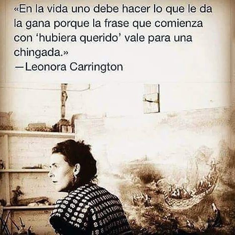 CristyVizcaino's tweet image. Sabiduría de inicio de semana!! #QuoteOfTheDay #LeonoraCarrington #DoAsYouPlease #NoRegrets #MondayQuote #Agoust
