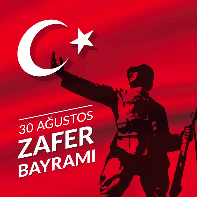 30 Ağustos Zafer Bayramımız kutlu olsun!