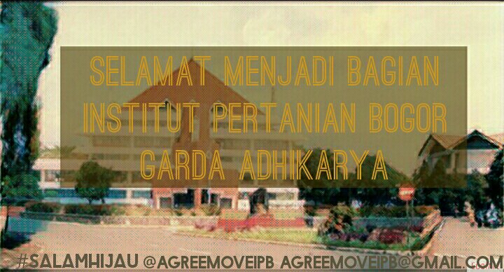 Cie yang udah ngejalanin mpkmb
Selamat menjadi bagian keluarga besar Institut Pertanian Bogor
Garda Adhikarya