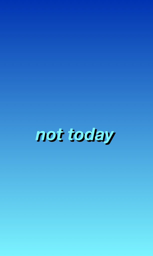 plainlocks's tweet photo. #PLAINLOCKS | "not today" quote | RT if saving! https://t.co/X6JpJUpDbq