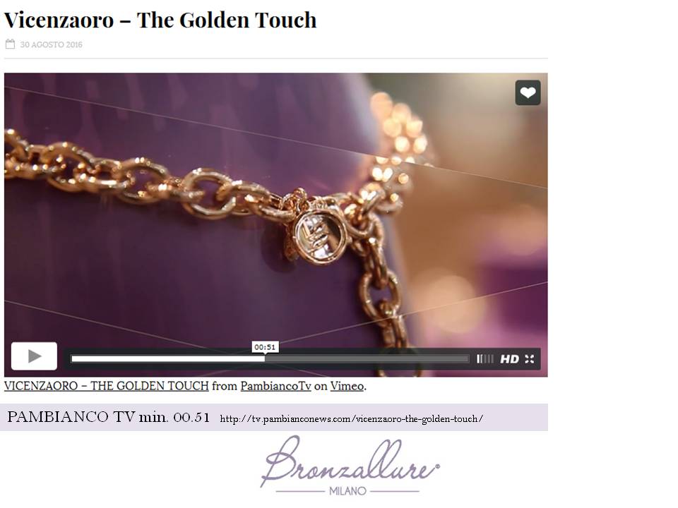 Bronzallure's tweet photo. Al minuto 00.51, la bollatina Bronzallure MILANO Grazie @pambianconews  #Vicenzaoro #fiere #Thegoldentouch https://t.co/xjQhlBNmMv